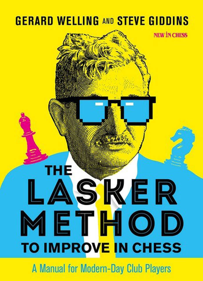 The Lasker Method to Improve in Chess. 9789056919320