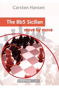 Move by move: The Bb5 Sicilian. 2100000039739