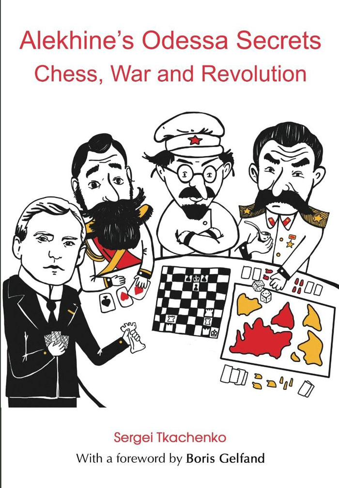 Alekhine´s Odessa Secrets. Chess, War and Revolution. 9785950043338