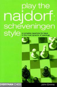 Play the Najdorf: Scheveningen Style. 9781857443233