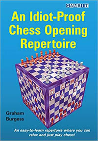 An Idiot-Proof Chess Opening Repertoire. 9781911465423