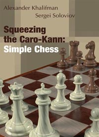 Squeezing the Caro-Kann: Simple Chess. 9786197188356