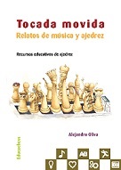 Tocada Movida Relatos de música y ajedrez. 9788417431174