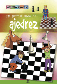 Mi primer libro de ajedrez. 9788466220675