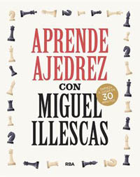 Aprende Ajedrez con Miguel Illescas. 9788491876045