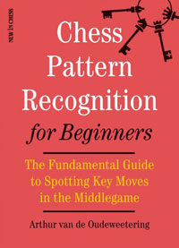 Chess Pattern Recognition for Beginners. 978905691803352495