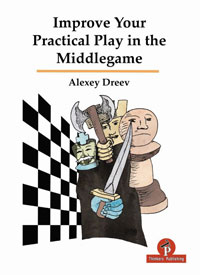 Improve Your Practical Play in the Middlegame. 9789492510310