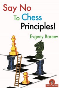 Say No To Chess Principles. 9789492510518