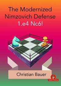 The Modernized Nimzovich Defense 1.e4 Nc6!. 9789492510969