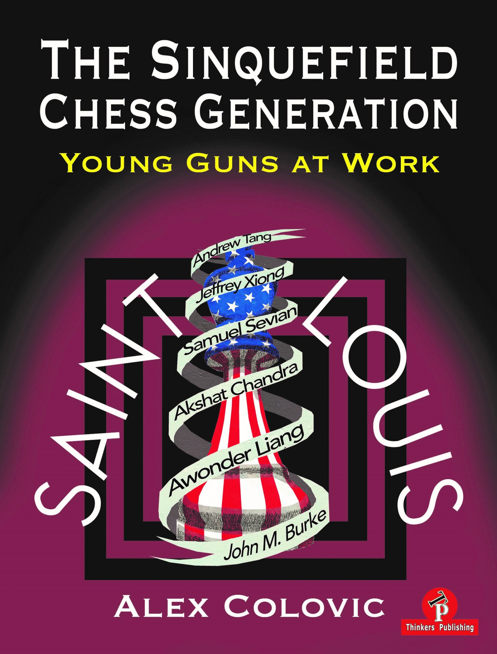 The Sinquefield Chess Generation. 9789464201307