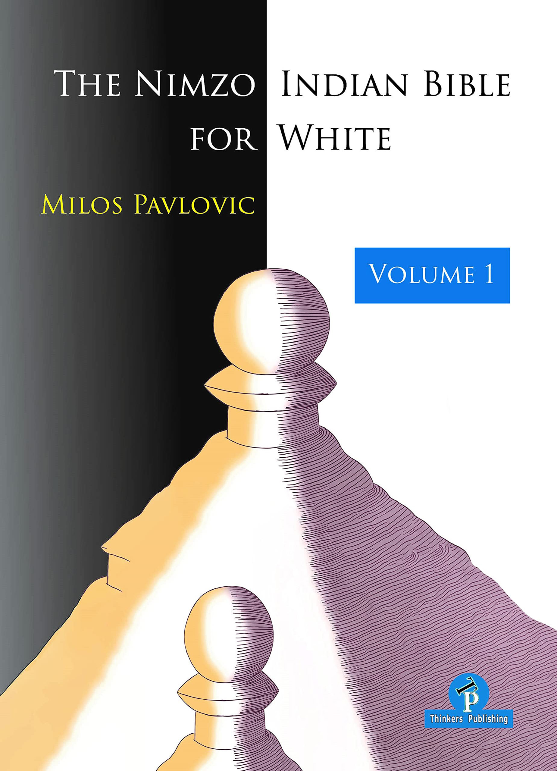 The Nimzo-Indian Bible for White Volume 1. 9789464201819