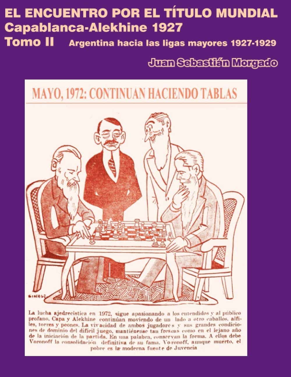 El encuentro por el título mundial Capablanca-Alekhine Tomo 2. 9789874743763