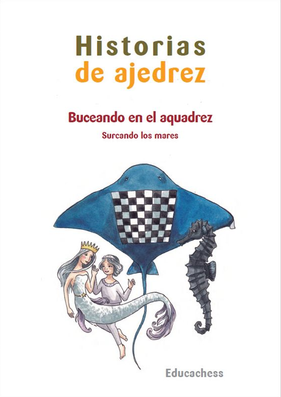 Historias de ajedrez: Buceando en el aquadrez. 9788417431396