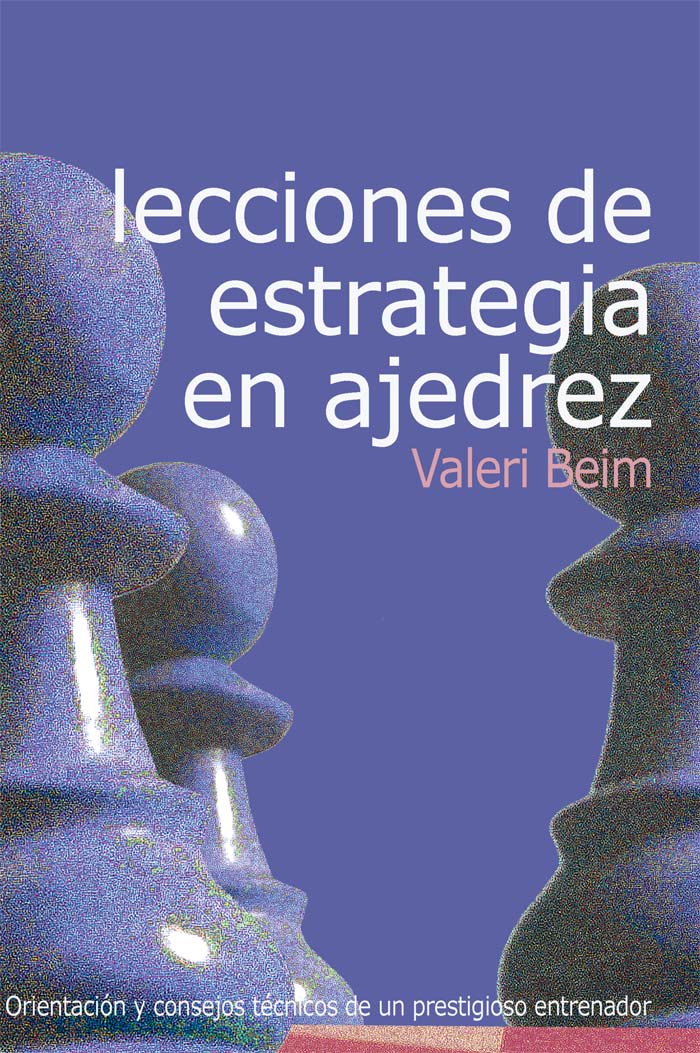 Lecciones de estrategia en ajedrez. 9788493384180