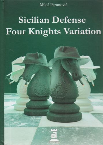 Sicilian Defense Four Knights Variation. 9788682410034