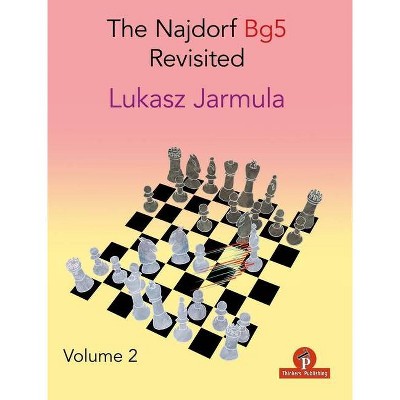 The Najdorf Bg5 Revisited Vol. 1. 9789464201338