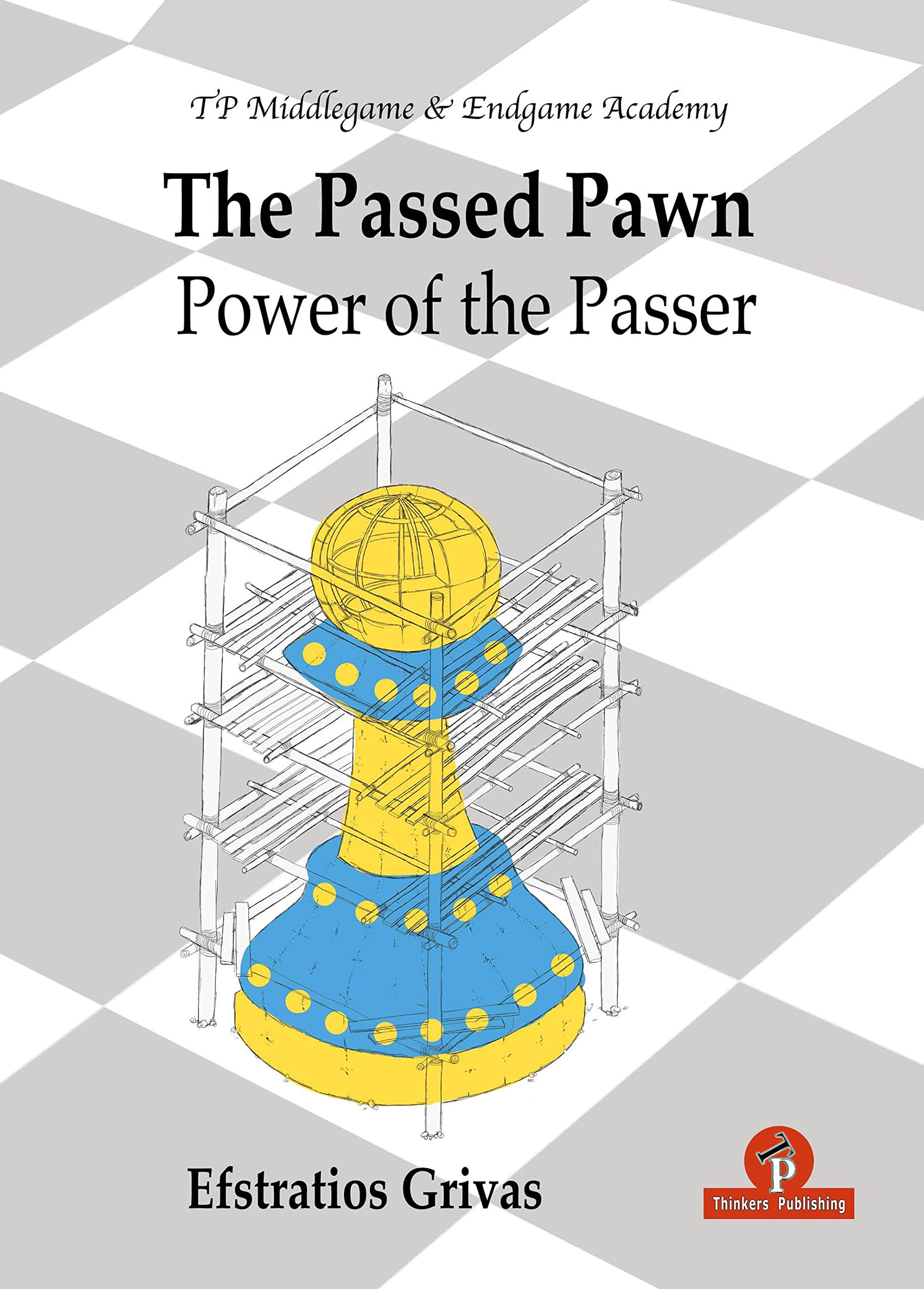 The Passed Pawn. Power of the Passer. 9789464201505