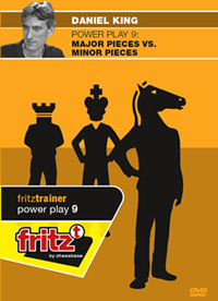 DVD Power play 9 - Major pieces vs. minor pieces (King)