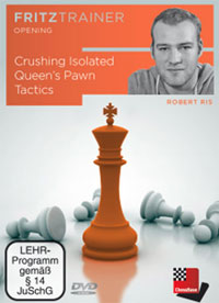 Crushing Isolated Queen’s Pawn Tactics (Robert Ris)