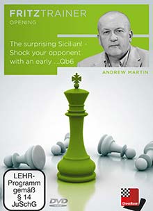 The surprising Sicilian - Shock your opponent with an early ...Qb6 (Andrew Martin)