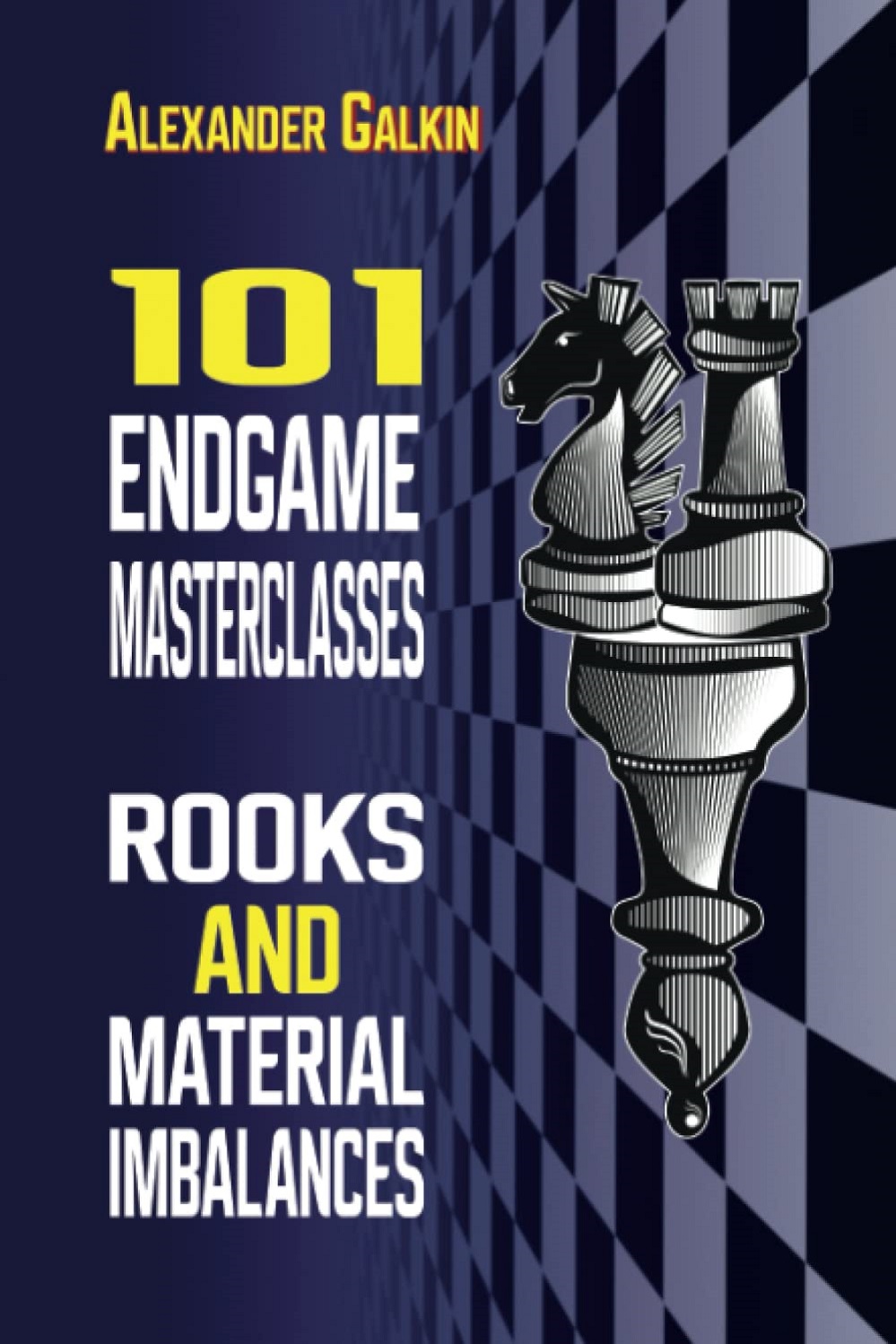 101 Endgame Masterclasses. Rooks and Material Imbalances