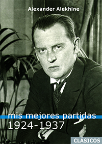 Mis mejores partidas (1924-1937) (Nueva Edición)
