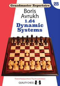 Grandmaster repertoire 02B - 1.d4 Dynamic Systems. 9781784830465