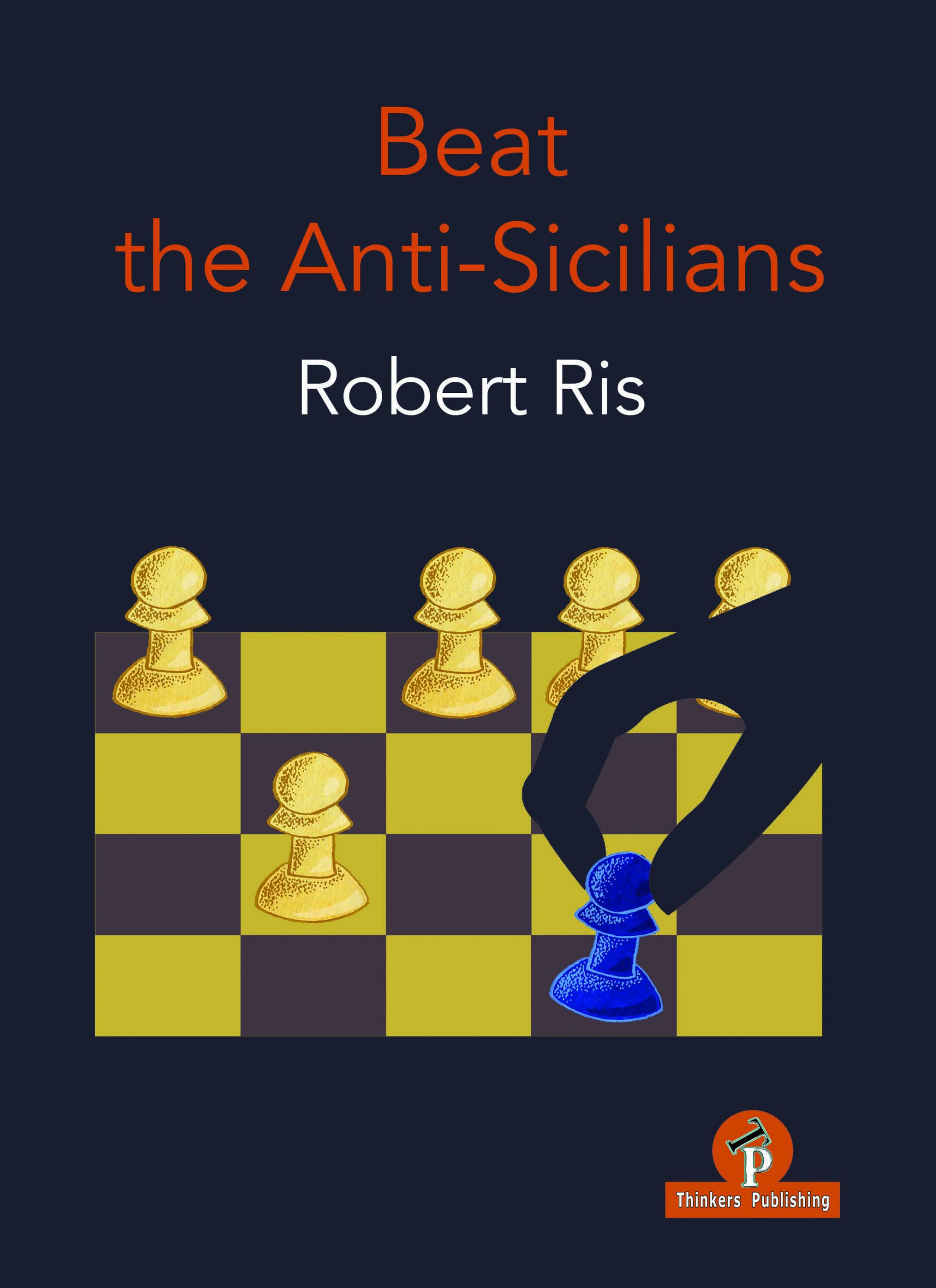 Beat the Anti-Sicilians. 9789464201369