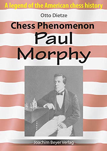 Chess Phenomenon Paul Morphy