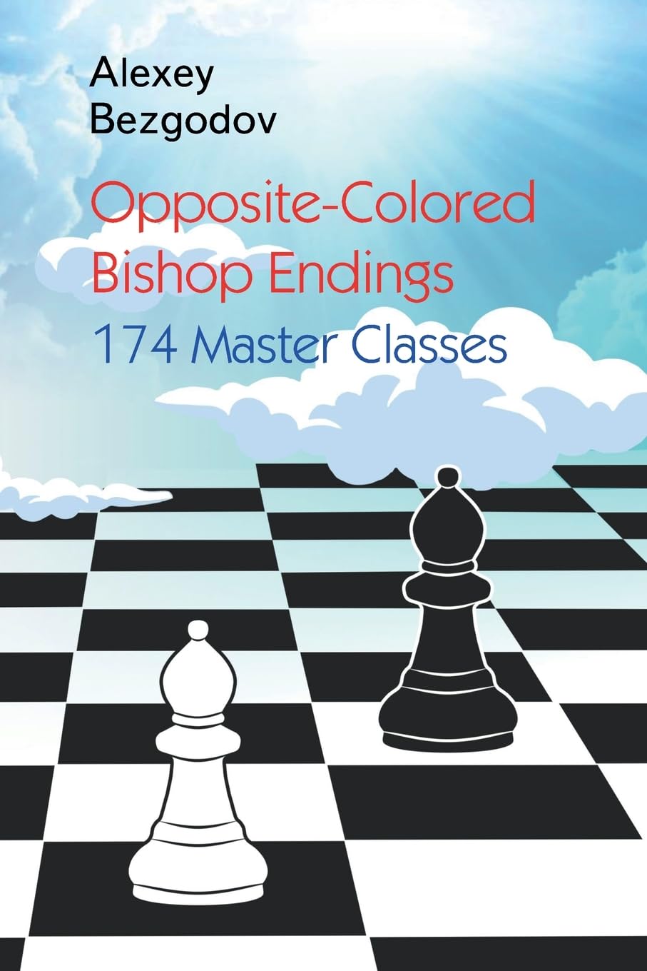 Opposite-Colored Bishop Endings. 174 Master Classes