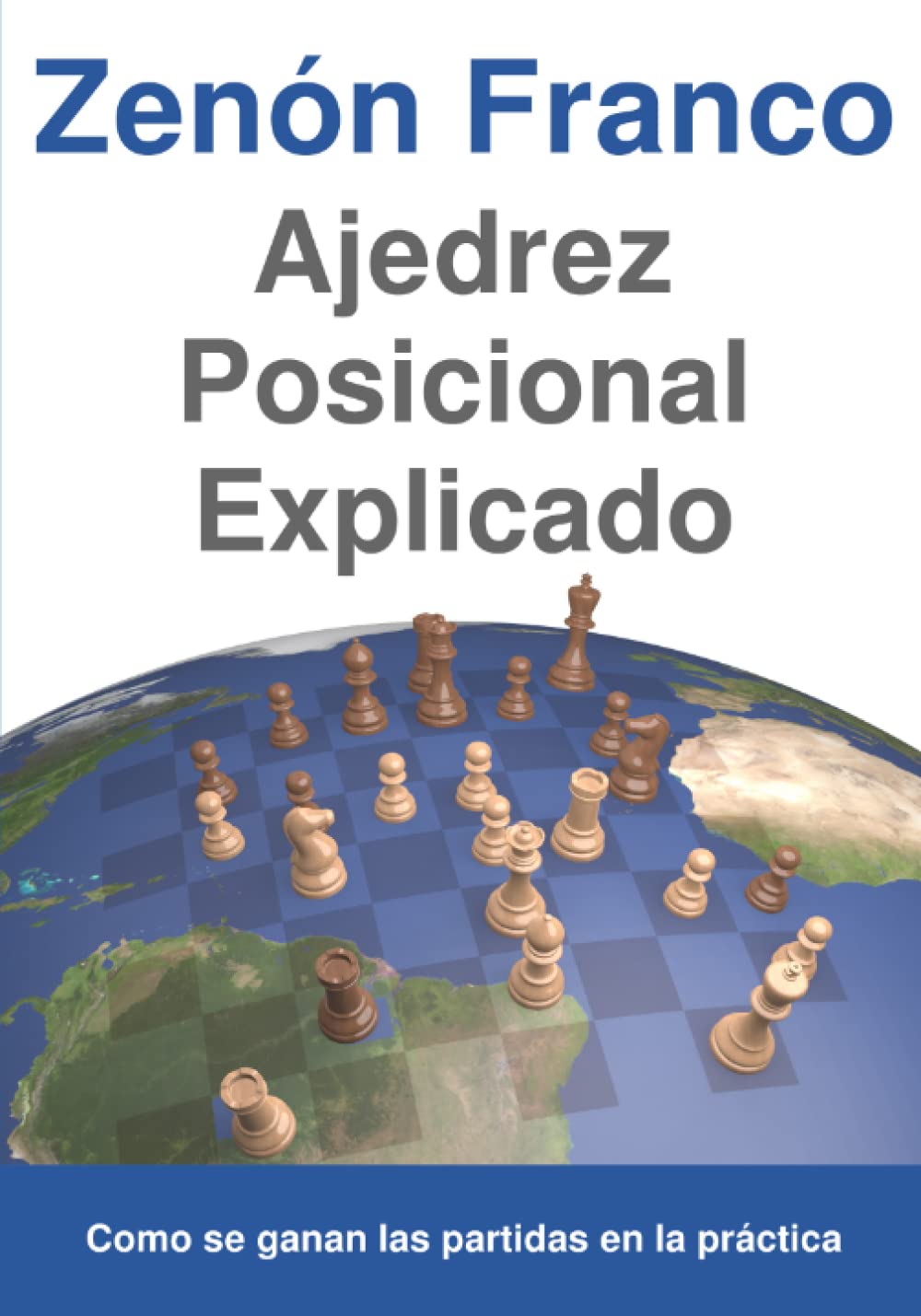 Ajedrez Posicional Explicado