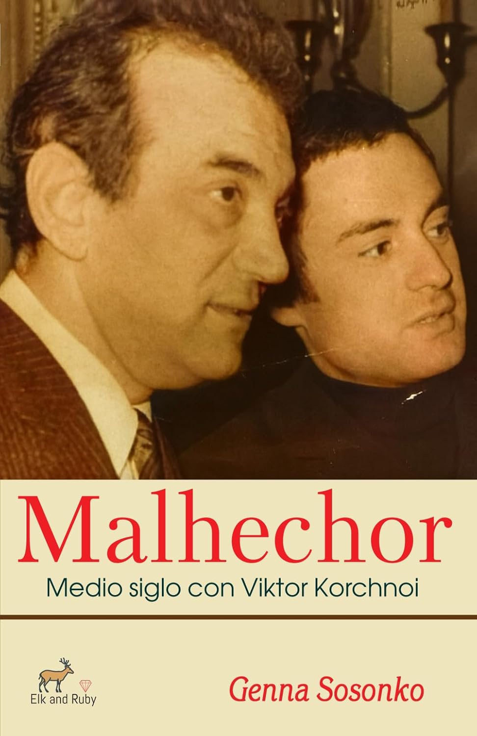 Malhechor. Medio siglo con Viktor Korchnoi