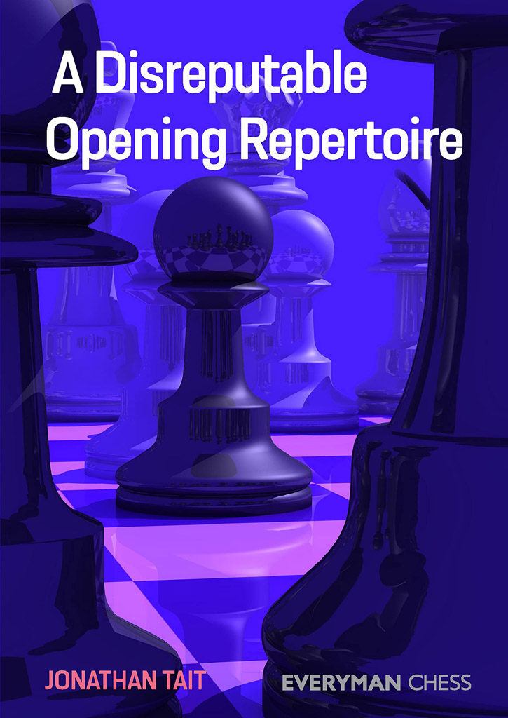 A Disreputable Opening Repertoire. 9781781946060