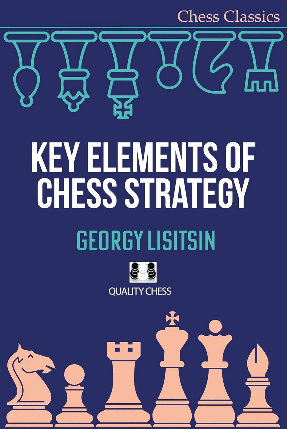 Key Elements of Chess Strategy. 9781784832094