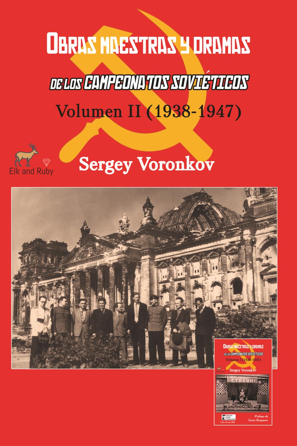 Obras maestras y dramas de los Campeonatos Soviéticos Volumen II (1938-1947)