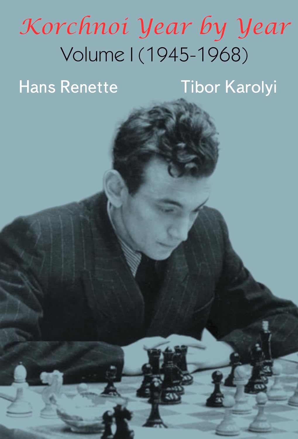 Korchnoi Volume I (1945-1968) (Tapa dura)
