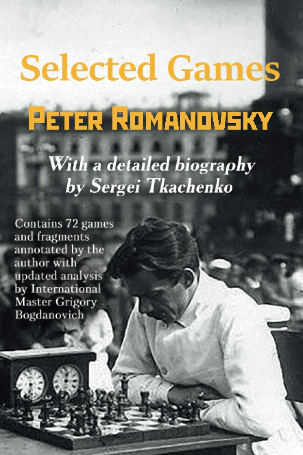Selected games. Peter Romanovsky