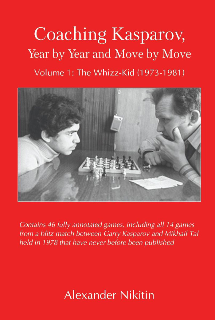 La casa del ajedrez. Coaching Kasparov, Year by year and move by move Vol.  1 | Alexander Nikitin | {{ item.isbn }}