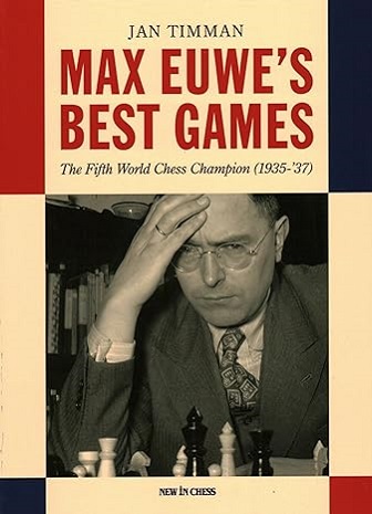 Max Euwe's best games. 9789083336572