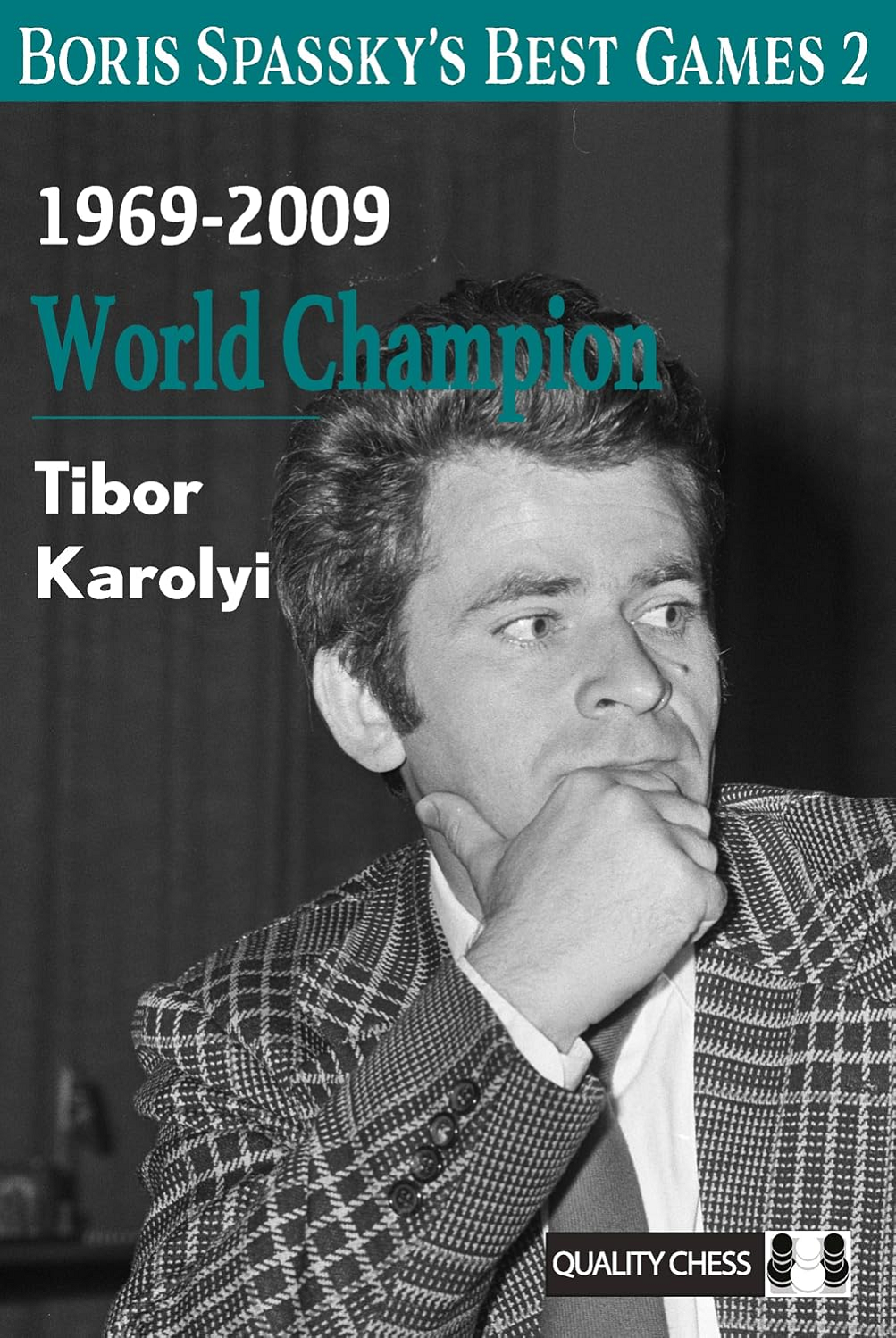 Boris Spassky´s Best Games 2. World Champion