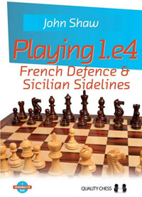 Playing 1.e4 - French Defence and Sicilian Sidelines. 9781784830700
