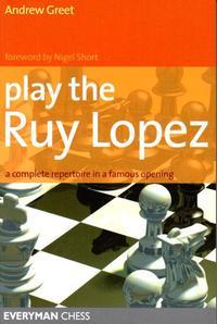 Play the Ruy Lopez. 9781857444278