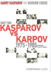 G. Kasparov on modern chess 2: Kasparov vs. Karpov