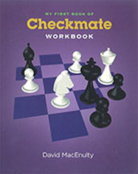 My first book of checkmate WORKBOOK