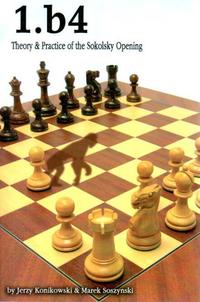 1.b4: theory & practice of the Sokolsky opening