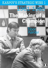 Karpov´s strategic wins 1: the making of a champion