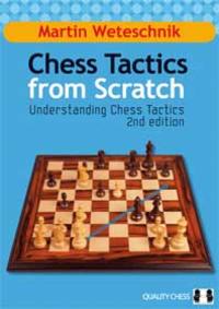 Chess tactics from scratch. 9781907982026 Chess tactics from scratch. 9781907982026
