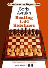 Grandmaster repertoire 11 - Beating 1.d4 sidelines (paperback)
