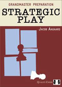 Grandmaster Preparation - Strategic Play (hardcover)