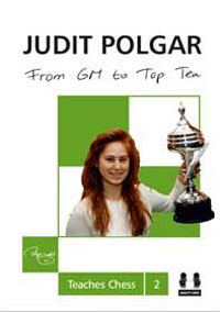 Judith Polgar teaches 2 - From GM to top ten. 9781907982514